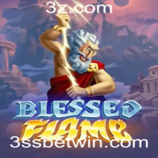 Descubra o Mundo do Jogo BlessedFlame e Sua Mecânica 3ss Bet